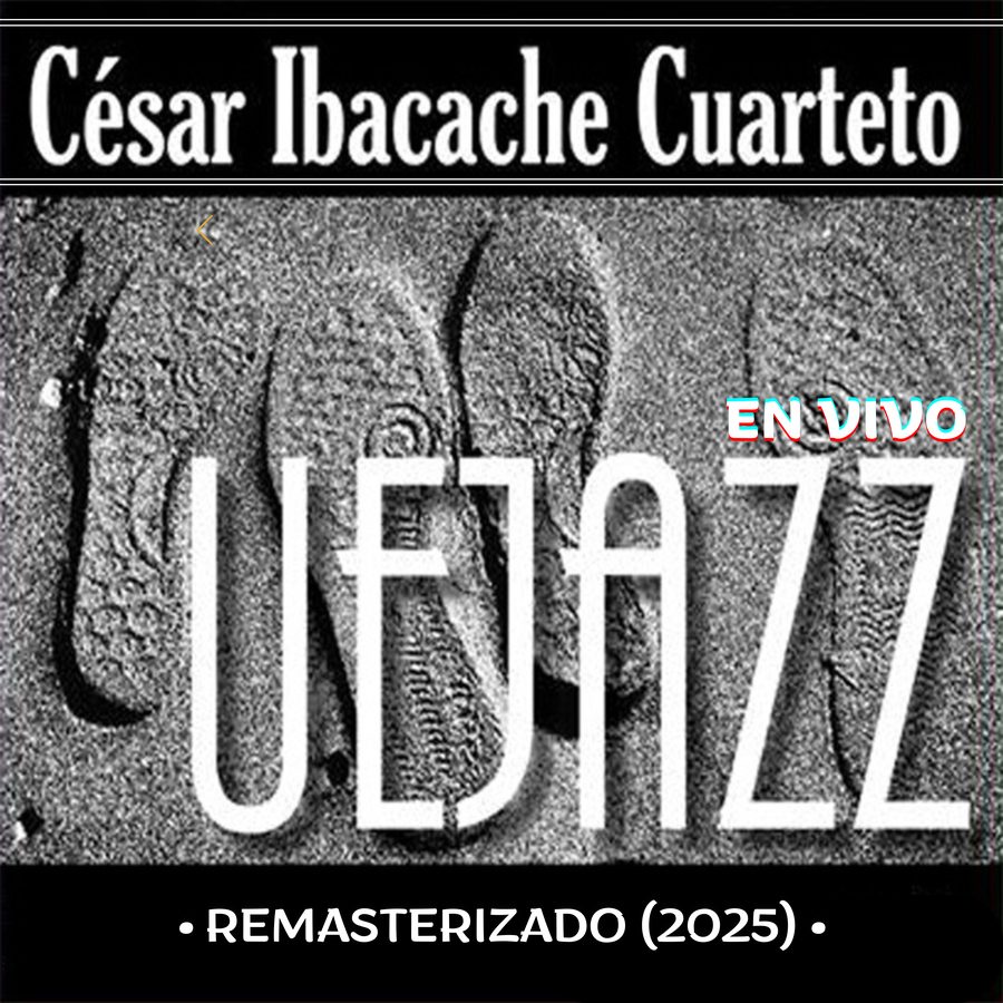 Portada del álbum en vivo UEJAZZ del César Ibacache Cuarteto